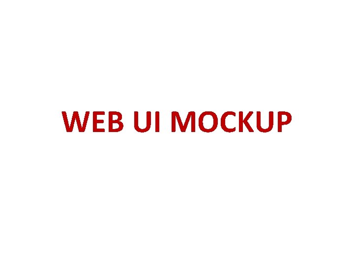 WEB UI MOCKUP 
