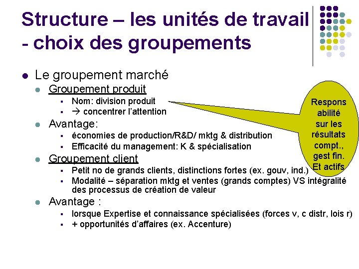 Structure – les unités de travail - choix des groupements l Le groupement marché