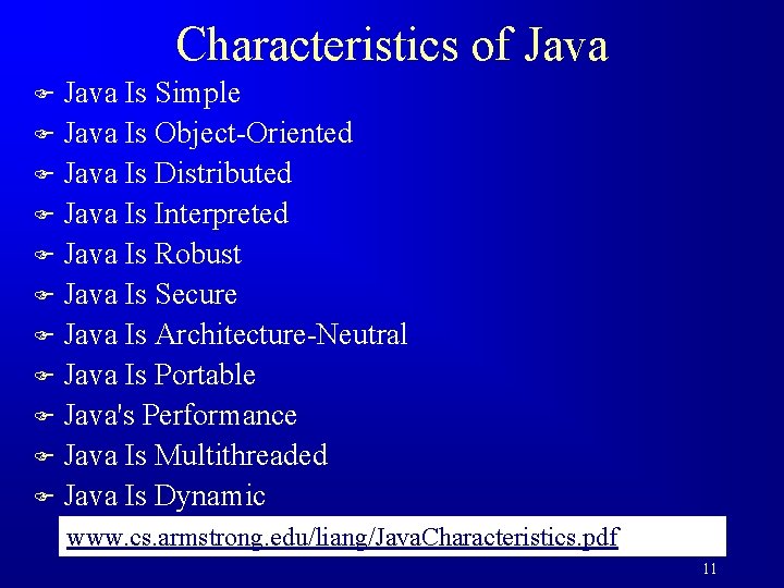 Characteristics of Java Is Simple F Java Is Object-Oriented F Java Is Distributed F