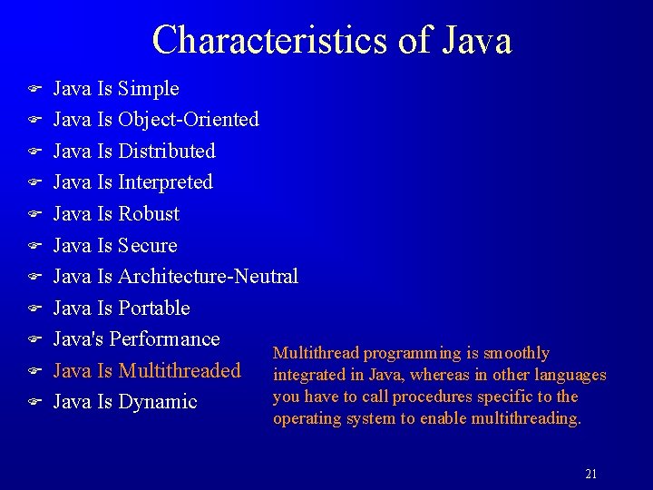 Characteristics of Java F F F Java Is Simple Java Is Object-Oriented Java Is