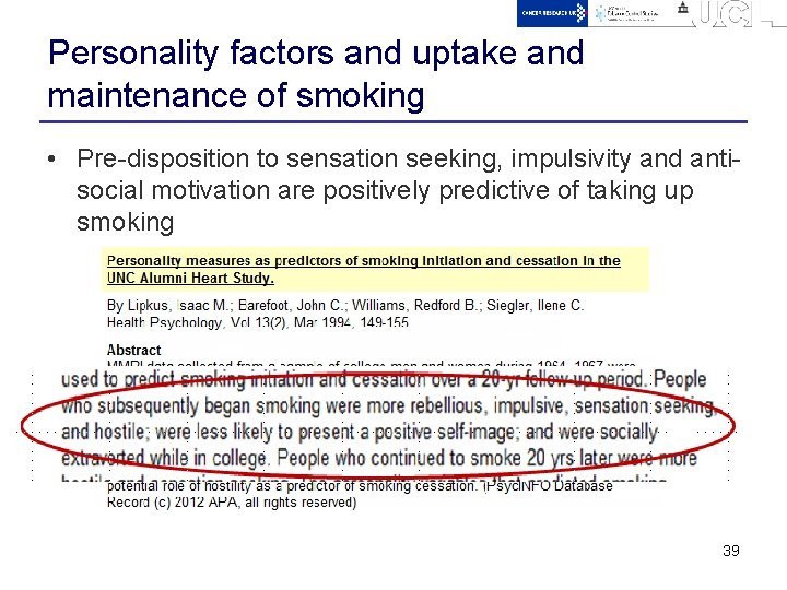 Personality factors and uptake and maintenance of smoking • Pre-disposition to sensation seeking, impulsivity
