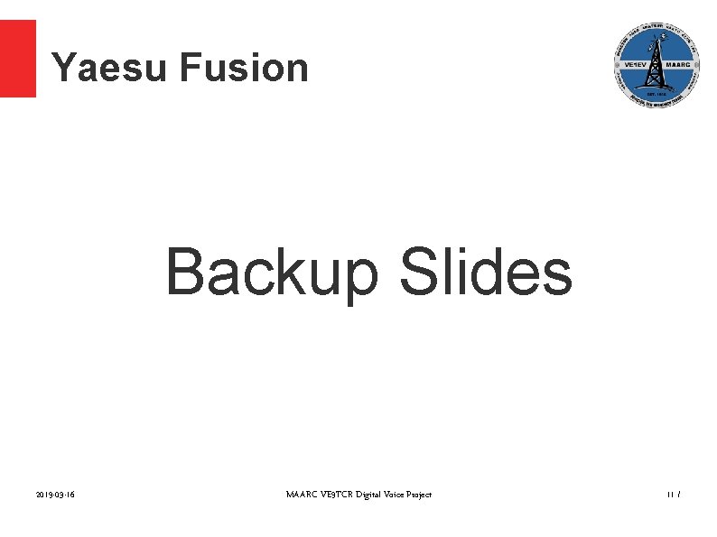 Yaesu Fusion Backup Slides 2019 -03 -16 MAARC VE 9 TCR Digital Voice Project