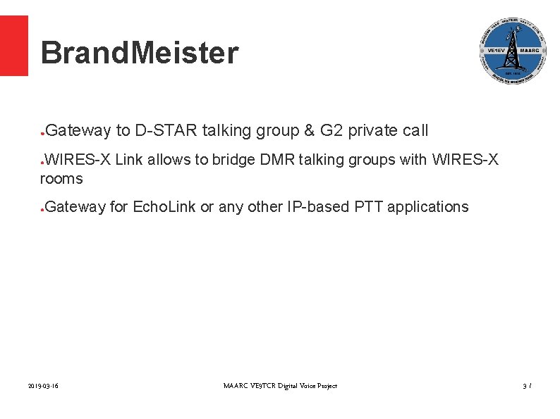 Brand. Meister ● Gateway to D-STAR talking group & G 2 private call WIRES-X