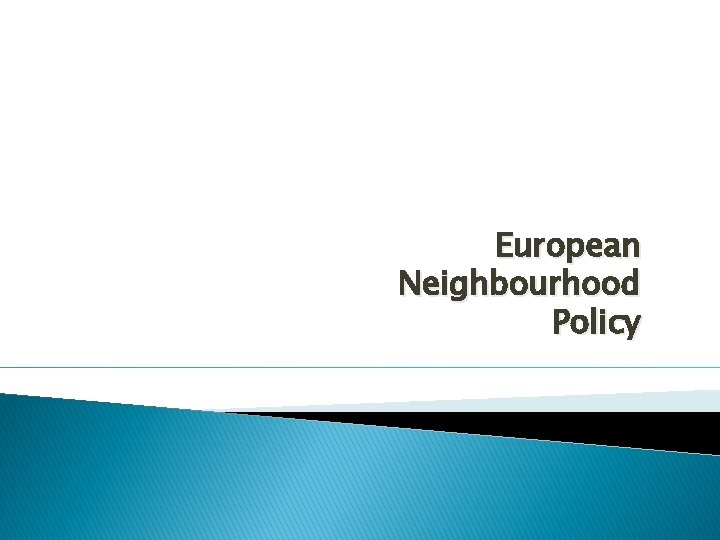 European Neighbourhood Policy 
