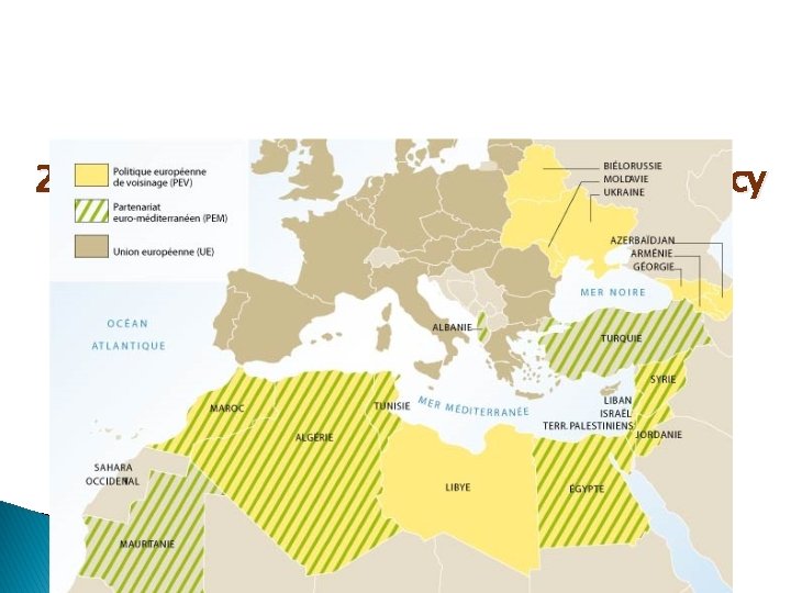2004: The European Neighbourhood Policy 