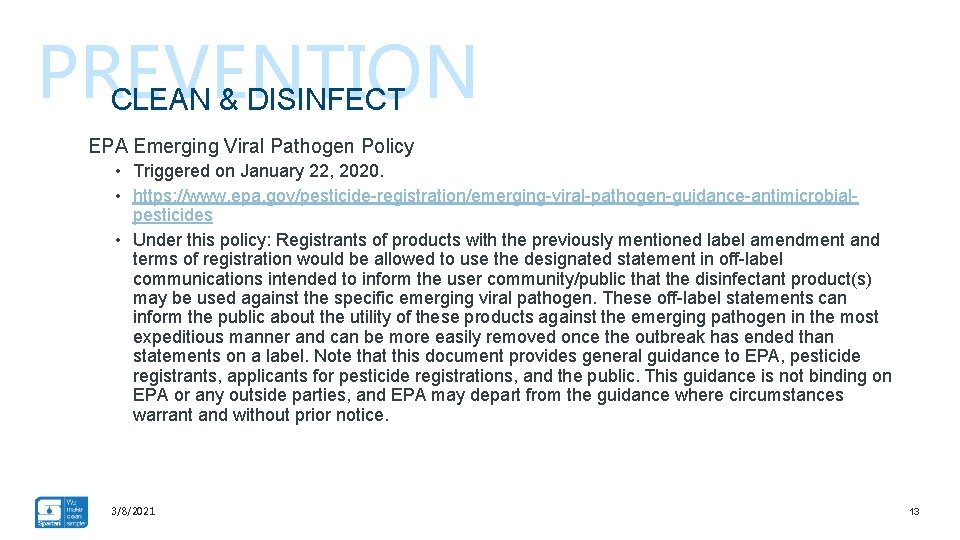 PREVENTION CLEAN & DISINFECT EPA Emerging Viral Pathogen Policy • Triggered on January 22,