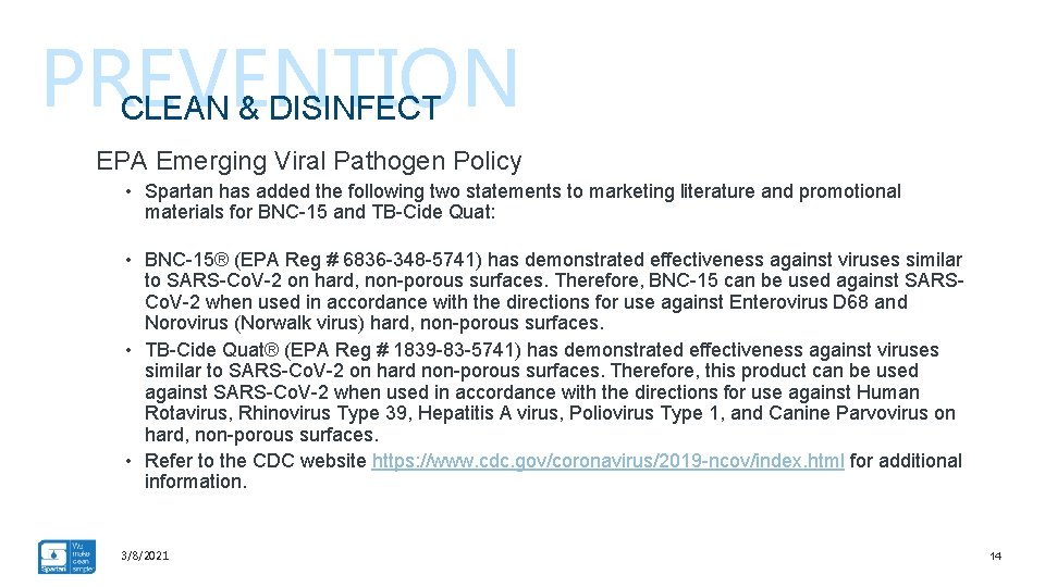 PREVENTION CLEAN & DISINFECT EPA Emerging Viral Pathogen Policy • Spartan has added the