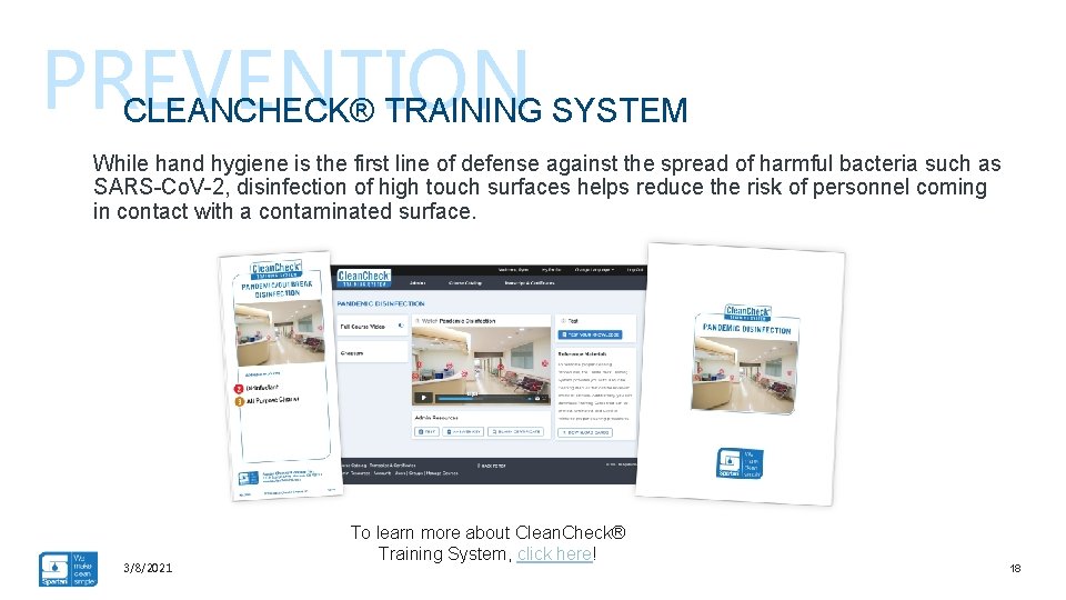 PREVENTION CLEANCHECK® TRAINING SYSTEM While hand hygiene is the first line of defense against