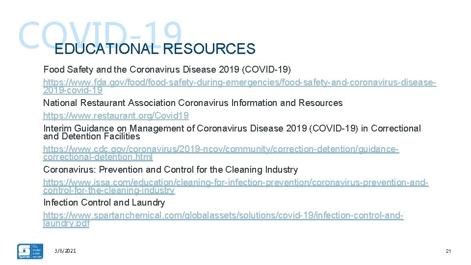 COVID-19 EDUCATIONAL RESOURCES Food Safety and the Coronavirus Disease 2019 (COVID-19) https: //www. fda.