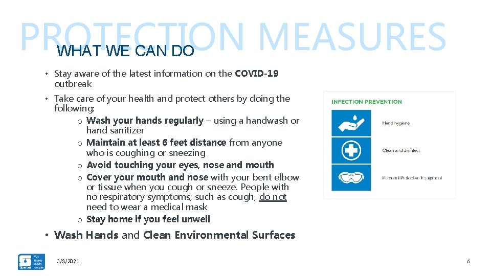 PROTECTION MEASURES WHAT WE CAN DO • Stay aware of the latest information on