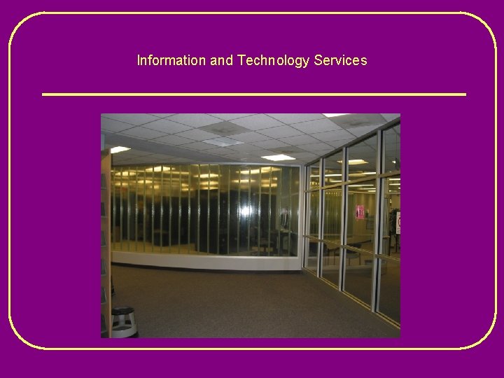 Information and Technology Services 