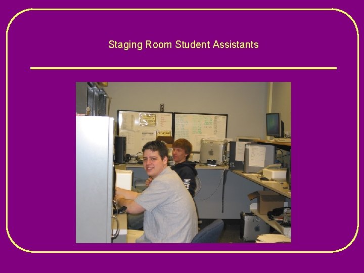 Staging Room Student Assistants 