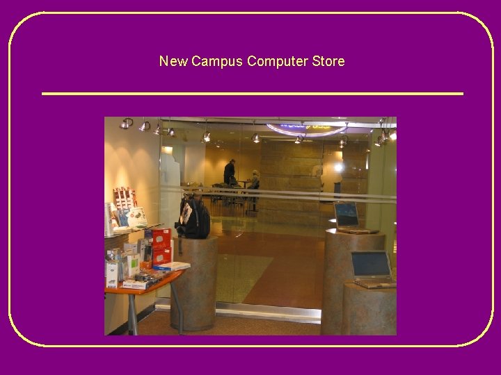 New Campus Computer Store 