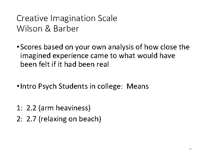 Creative Imagination Scale Wilson & Barber • Scores based on your own analysis of