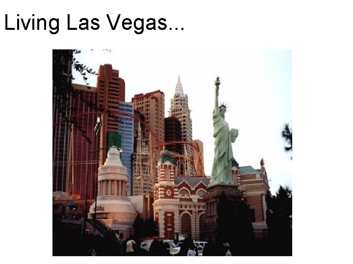 Living Las Vegas. . . 