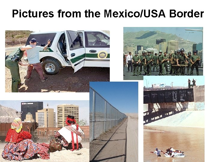 Pictures from the Mexico/USA Border 