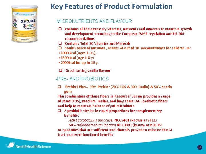 Key Features of Product Formulation MICRONUTRIENTS AND FLAVOUR q contains all the necessary vitamins,