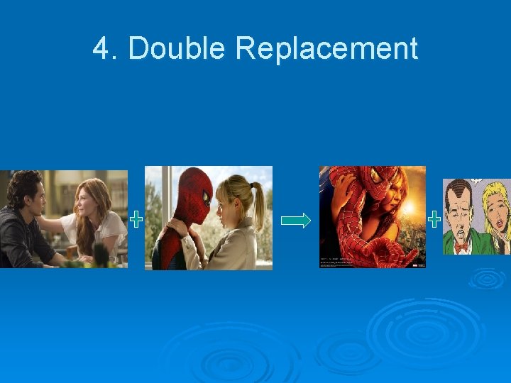 4. Double Replacement 
