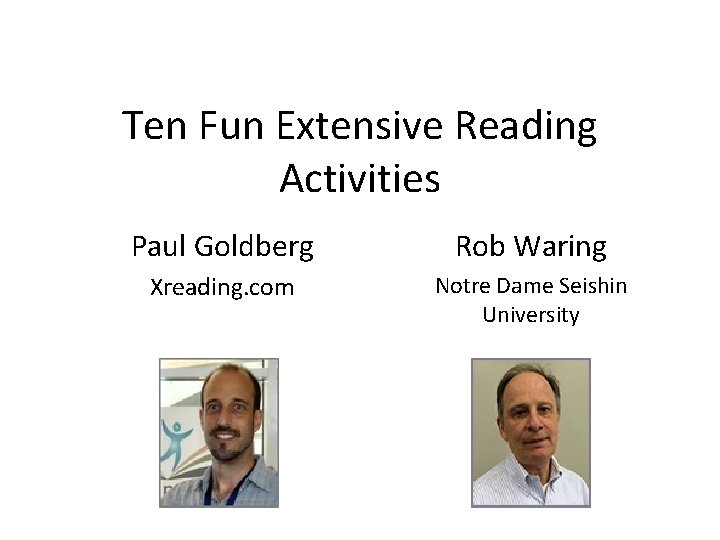 Ten Fun Extensive Reading Activities Paul Goldberg Rob Waring Xreading. com Notre Dame Seishin