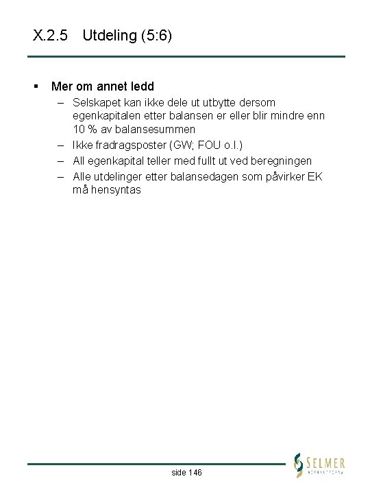 X. 2. 5 Utdeling (5: 6) § Mer om annet ledd – Selskapet kan