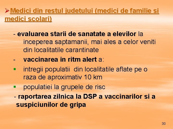 ØMedici din restul judetului (medici de familie si medici scolari) - evaluarea starii de