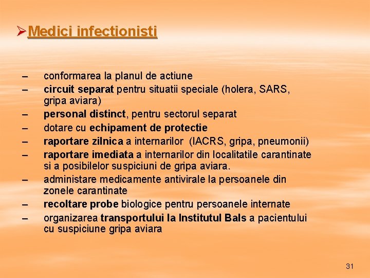 ØMedici infectionisti – – – – – conformarea la planul de actiune circuit separat
