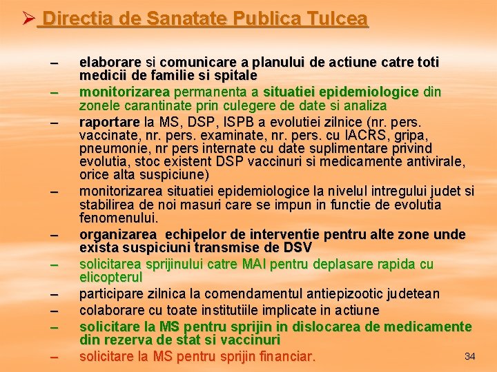 Ø Directia de Sanatate Publica Tulcea – – – – – elaborare si comunicare