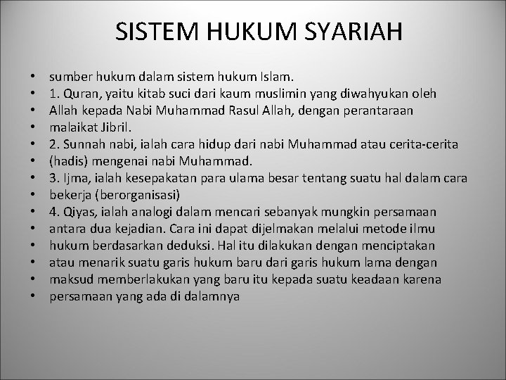 SISTEM HUKUM SYARIAH • • • • sumber hukum dalam sistem hukum Islam. 1.
