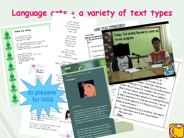 Language arts + a variety of text types ’ to prepare for NSS Language arts + a variety of text types ’ to prepare for NSS