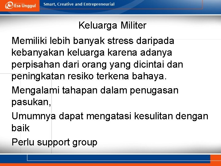Keluarga Militer Memiliki lebih banyak stress daripada kebanyakan keluarga karena adanya perpisahan dari orang