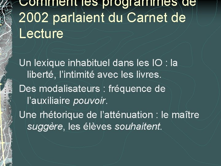 Comment les programmes de 2002 parlaient du Carnet de Lecture Un lexique inhabituel dans Comment les programmes de 2002 parlaient du Carnet de Lecture Un lexique inhabituel dans