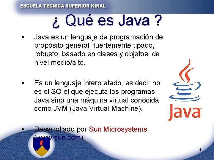 ¿ Qué es Java ? • Java es un lenguaje de programación de propósito