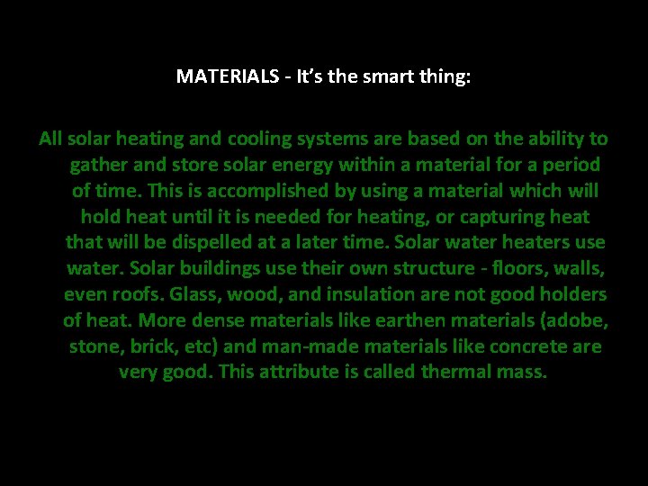 MATERIALS - It’s the smart thing: All solar heating and cooling systems are based MATERIALS - It’s the smart thing: All solar heating and cooling systems are based