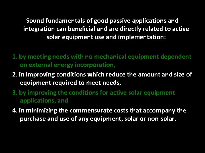 Sound fundamentals of good passive applications and integration can beneficial and are directly related Sound fundamentals of good passive applications and integration can beneficial and are directly related