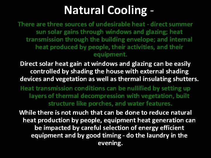 Natural Cooling There are three sources of undesirable heat - direct summer sun solar Natural Cooling There are three sources of undesirable heat - direct summer sun solar