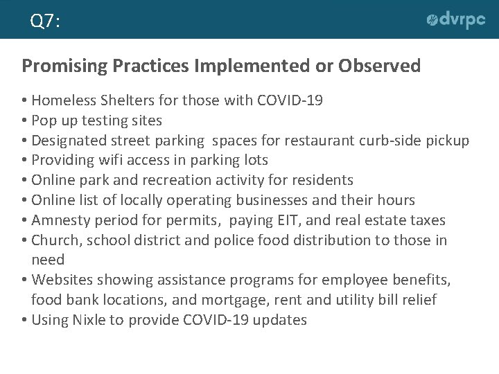 Q 7: Promising Practices Implemented or Observed • Homeless Shelters for those with COVID-19