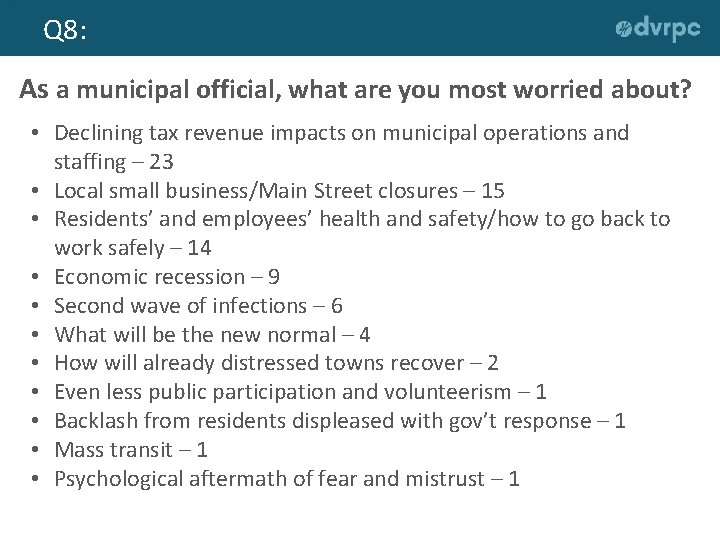 Q 8: As a municipal official, what are you most worried about? • Declining