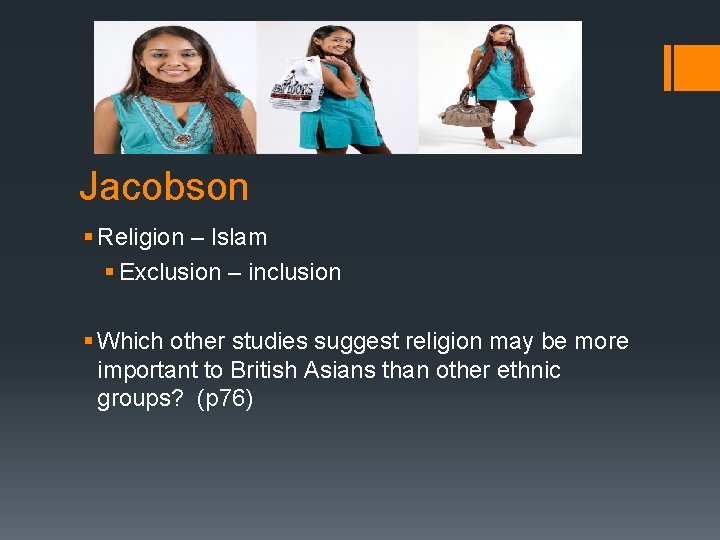 Jacobson § Religion – Islam § Exclusion – inclusion § Which other studies suggest