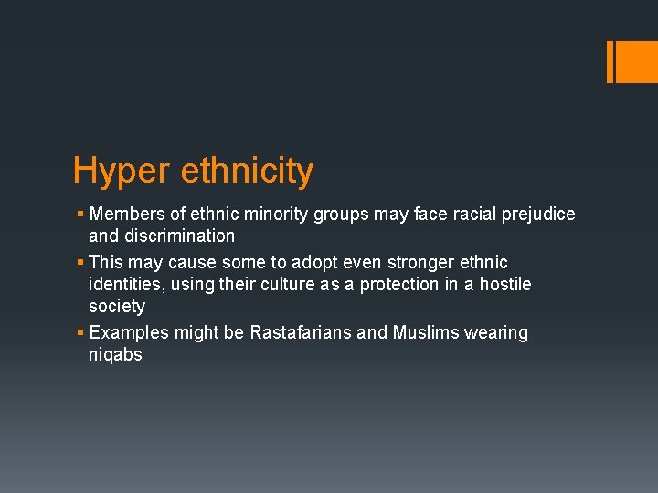 Hyper ethnicity § Members of ethnic minority groups may face racial prejudice and discrimination