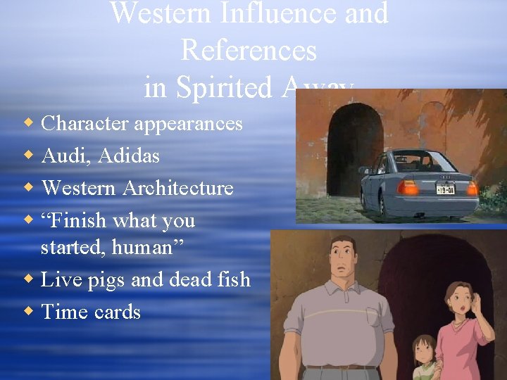 Western Influence and References in Spirited Away w Character appearances w Audi, Adidas w Western Influence and References in Spirited Away w Character appearances w Audi, Adidas w