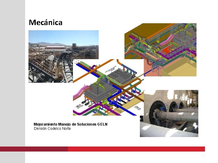 Mecánica Mejoramiento Manejo de Soluciones GELN División Codelco Norte 14 