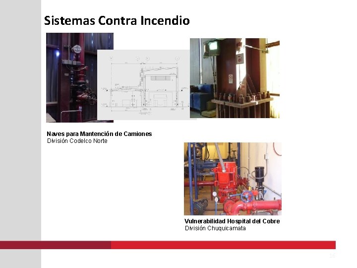 Sistemas Contra Incendio Naves para Mantención de Camiones División Codelco Norte Vulnerabilidad Hospital del