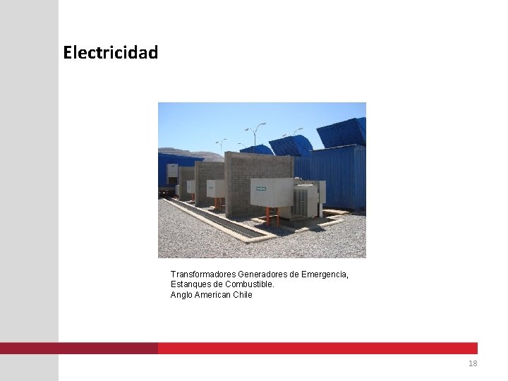 Electricidad Transformadores Generadores de Emergencia, Estanques de Combustible. Anglo American Chile 18 