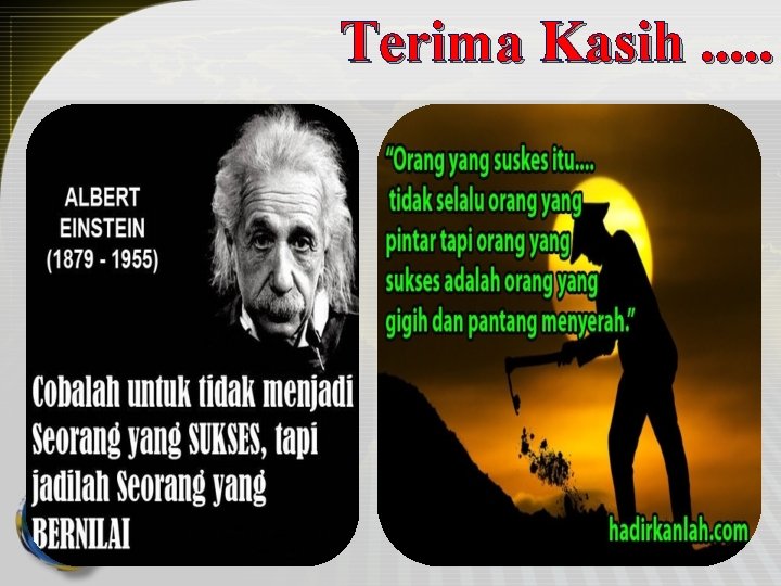 Terima Kasih. . . 
