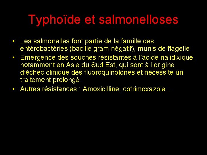 Typhoïde et salmonelloses • Les salmonelles font partie de la famille des entérobactéries (bacille Typhoïde et salmonelloses • Les salmonelles font partie de la famille des entérobactéries (bacille