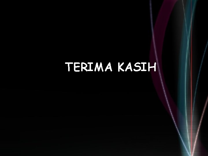 TERIMA KASIH TERIMA KASIH