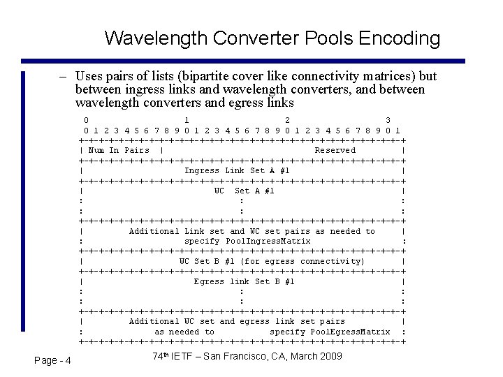 Wavelength Converter Pools Encoding – Uses pairs of lists (bipartite cover like connectivity matrices)