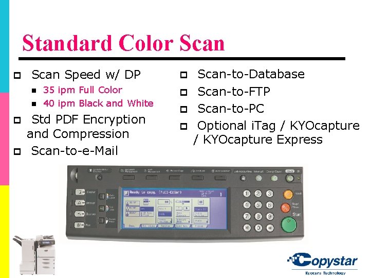 Standard Color Scan p Scan Speed w/ DP n n p p 35 ipm Standard Color Scan p Scan Speed w/ DP n n p p 35 ipm