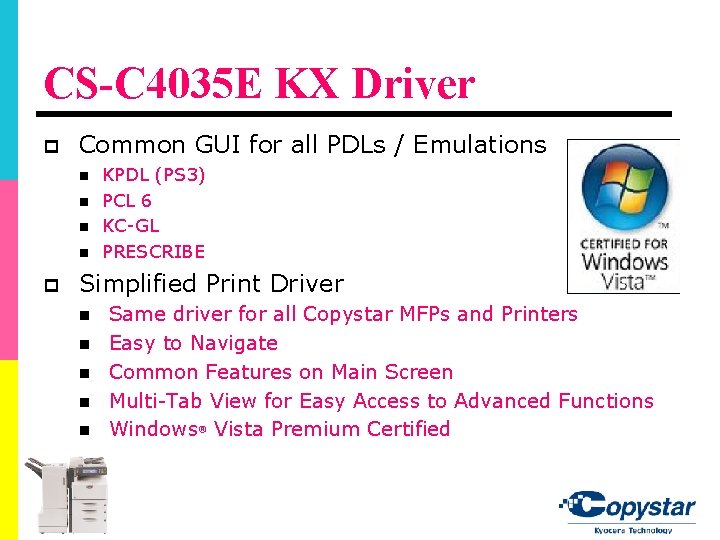 CS-C 4035 E KX Driver p Common GUI for all PDLs / Emulations n CS-C 4035 E KX Driver p Common GUI for all PDLs / Emulations n