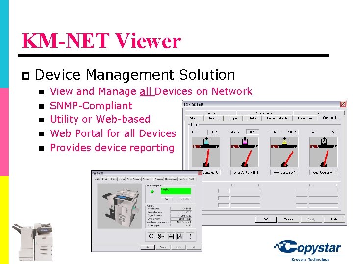 KM-NET Viewer p Device Management Solution n n View and Manage all Devices on KM-NET Viewer p Device Management Solution n n View and Manage all Devices on